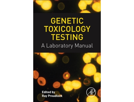 Livro Genetic Toxicology Testing de Proudlock (Inglês)