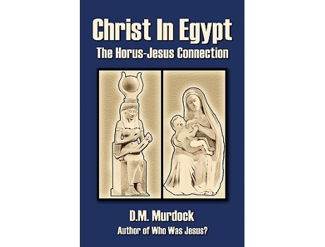 Livro Christ in Egypt The HorusJesus Connection de D M Murdock Acharya S (Inglês)