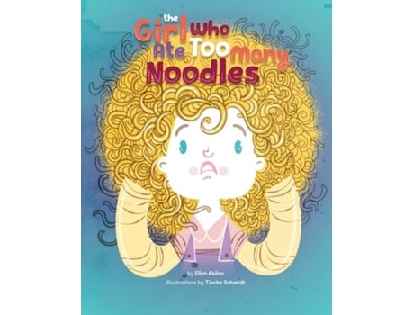 Livro The Girl Who Ate Too Many Noodles de Ellen Akilov (Inglês)