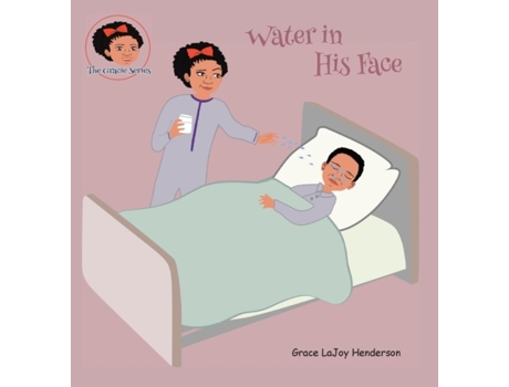 Livro Water in His Face (Gracie) Grace LaJoy Henderson (Inglês)