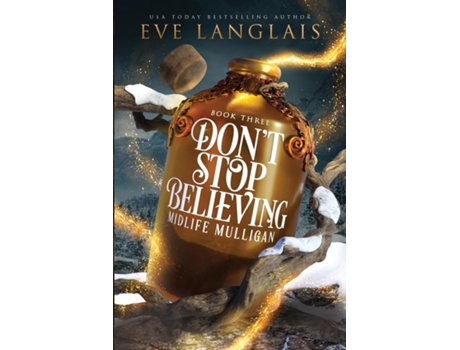 Livro Dont Stop Believing De Eve Langlais (inglês)