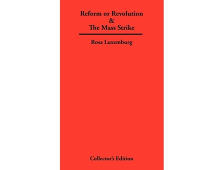 Livro Reform or Revolution The Mass Strike de Rosa Luxemburg (Inglês)