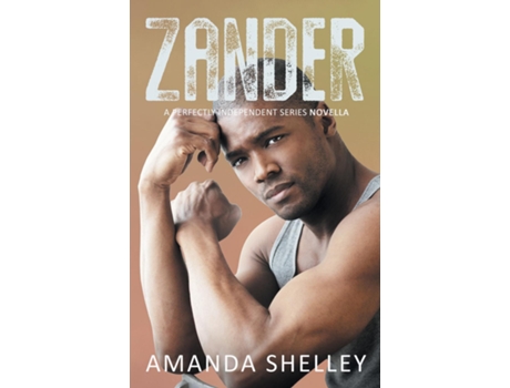 Livro Zander A Perfectly Independent Series Novella De Amanda Shelley (inglês)