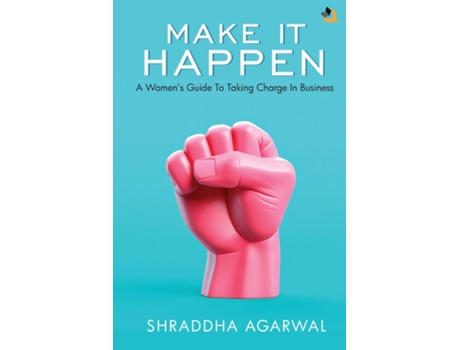 Livro Make It Happen de Shraddha Agarwal (Inglês)