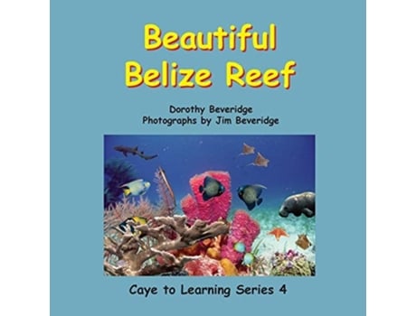 Livro Beautiful Belize Reef De Dorothy Beveridge (inglês)