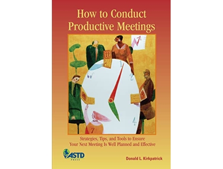 Livro How to Conduct Productive Meetings de Donald L Kirkpatrick (Inglês)