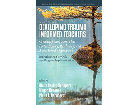 Livro Developing Trauma Informed Teachers de Ofelia Castro Schepers, Megan Brennan et al. (Inglês - Capa Dura)