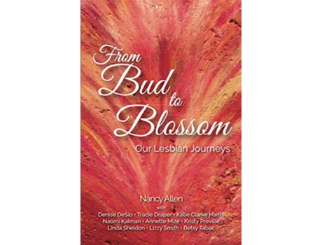 Livro From Bud to Blossom Our Lesbian Journeys de Nancy Allen Nancy Allen (Inglês)