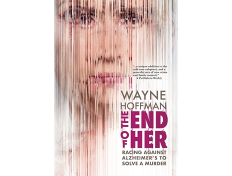 Livro The End of Her de Wayne Hoffman (Inglês - Capa Dura)