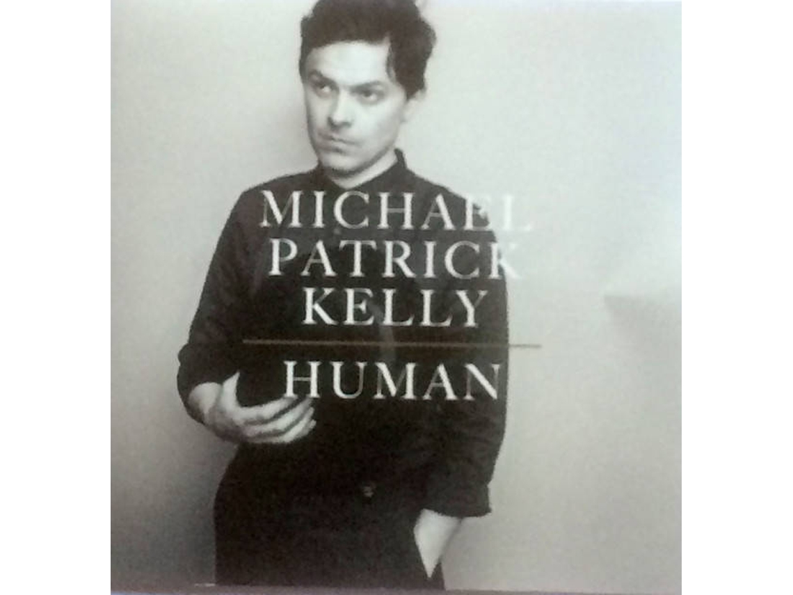 CD Michael Patrick Kelly - Human (1CDs)