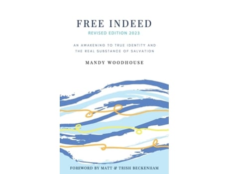 Livro Free Indeed Revised Edition de Mandy Woodhouse (Inglês)