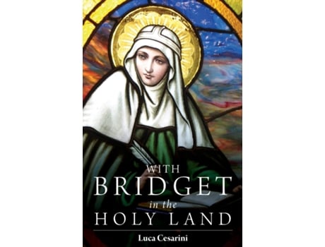 Livro With Bridget in the Holy Land de Luca Cesarini (Inglês)