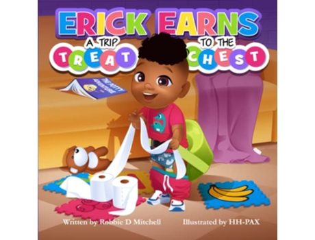 Livro Erick Earns a Trip to the Treat Chest The Potty Adventure de Ms Robbie D Mitchell (Inglês)