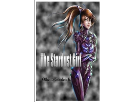 Livro The Stardust Girl de Othello Gooden Jr (Inglês)