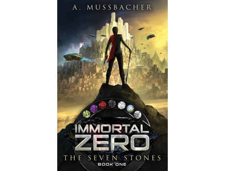 Livro The Seven Stones Immortal Zero De Ashley Mussbacher (inglês)
