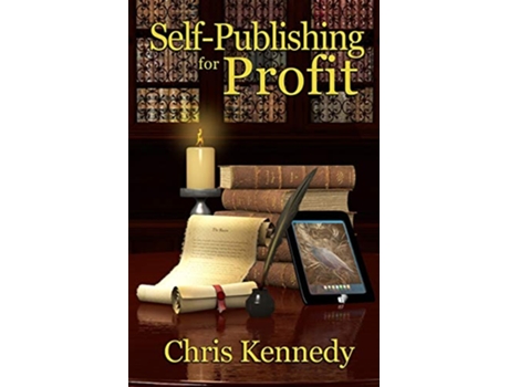 Livro SelfPublishing for Profit How to Get Your Book Out of Your Head and Into The Stores de Chris Kennedy (Inglês)