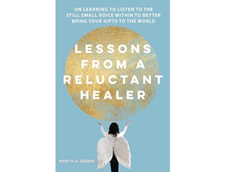 Livro Lessons From A Reluctant Healer De Mary H Kearns (inglês)