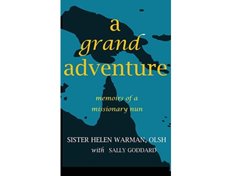 Livro A Grand Adventure Memoirs of a Missionary Nun de Sister Helen Warman (Inglês)