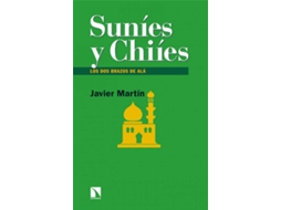 Livro Suníes Y Chiíes de Javier Martín (Espanhol)