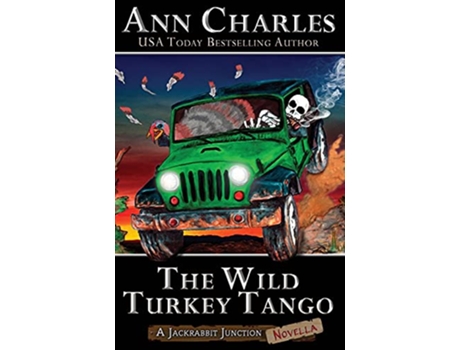 Livro The Wild Turkey Tango Jackrabbit Junction Humorous Mystery de Ann Charles (Inglês)
