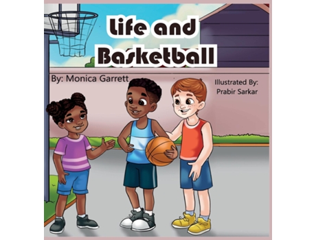 Livro Life and Basketball de Garrett, Monica et al. (Inglês)