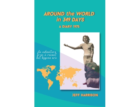 Livro Around the World in 349 Days A Diary 1975 de Jeff Harrison (Inglês)