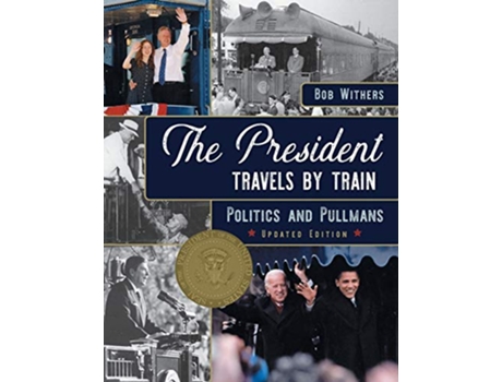 Livro President Travels by Train de Bob Withers (Inglês)