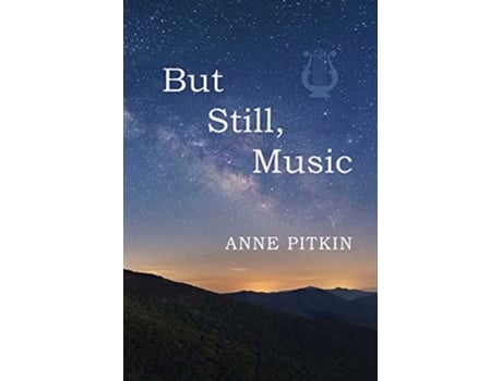 Livro But Still Music de Anne Pitkin (Inglês)