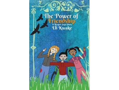 Livro The Power Of Friendship De Eli Kwake (inglês)