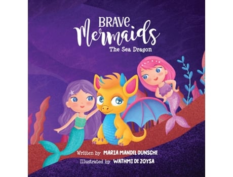 Livro Brave Mermaids The Sea Dragon de Maria Mandel Dunsche (Inglês)