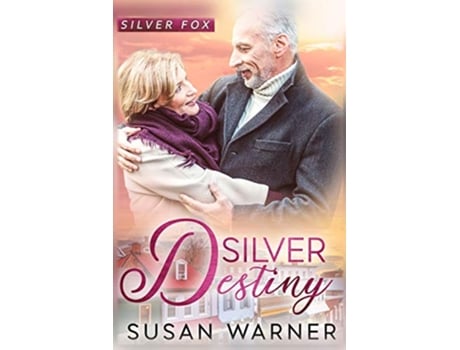 Livro Silver Destiny A Small Town Silver Romance Silver Fox de Susan Warner (Inglês)