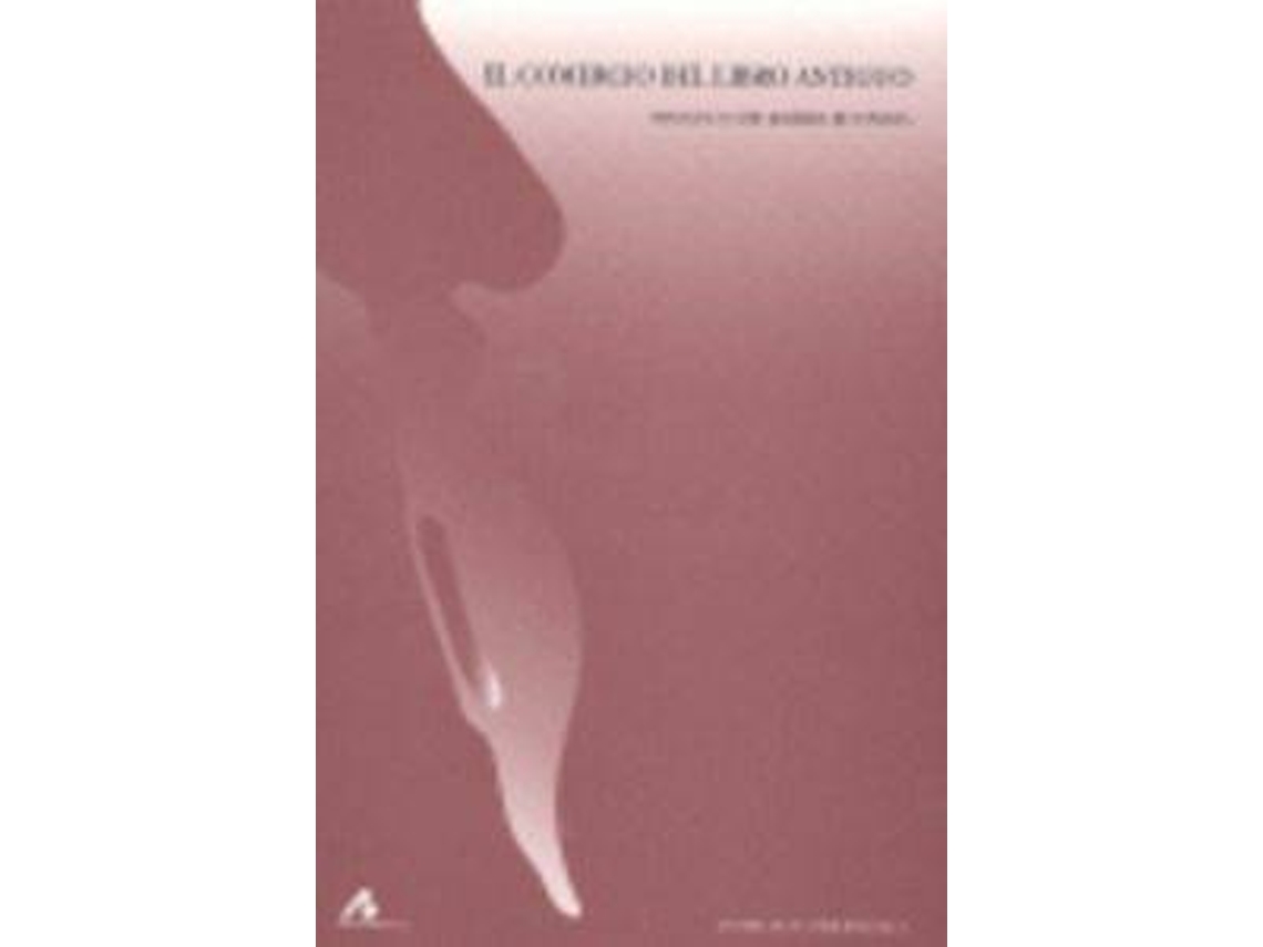 Livro El Comercio Del Libro Antiguo de Francisco Asín Remírez De Esparza (Espanhol)