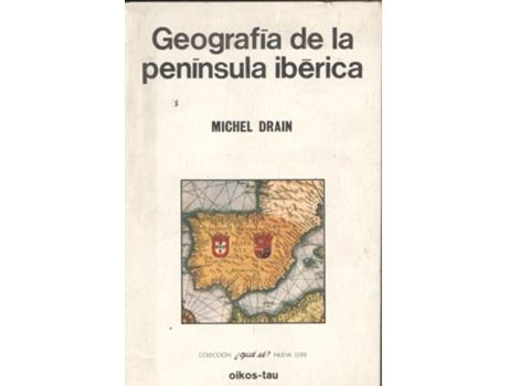 Livro Geografía De La Península Ibérica de Michel Drain (Espanhol)
