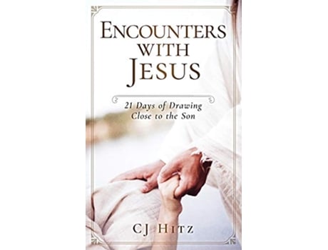 Livro Encounters with Jesus 21 Days of Drawing Close to the Son de Cj Hitz (Inglês)