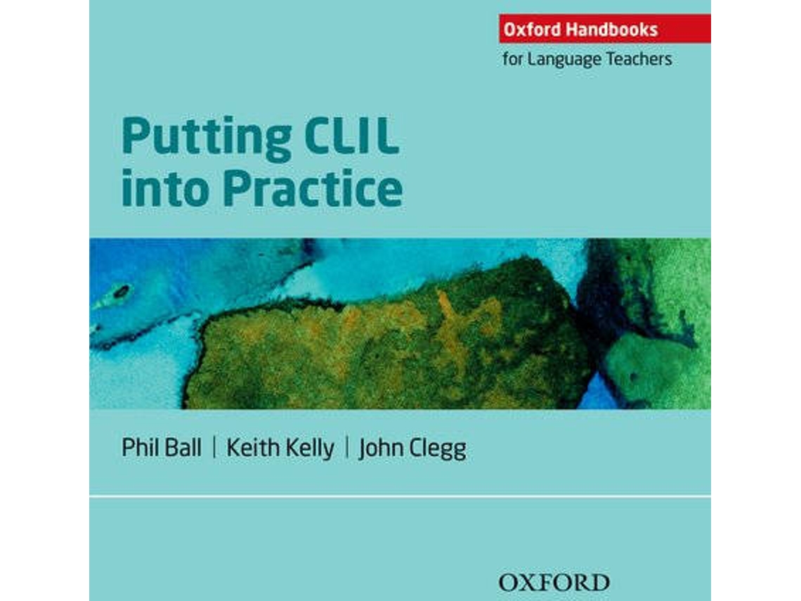 Livro Putting CLIL into Practice de Phil Ball, Keith Kelly et al. (Inglês)