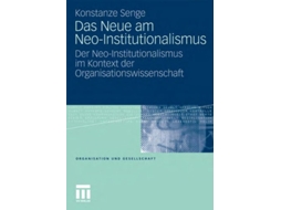Livro Das Neue Am Neo-institutionalismus De Konstanze Senge (alemão)