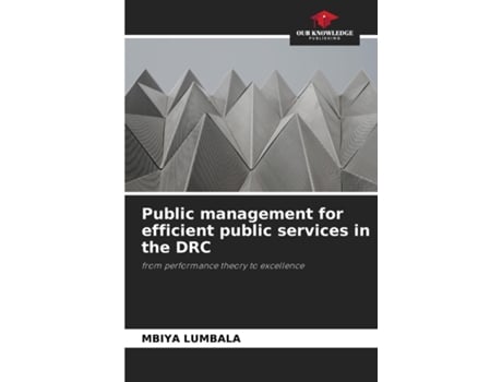 Livro Public management for efficient public services in the DRC de MBIYA LUMBALA (Inglês)