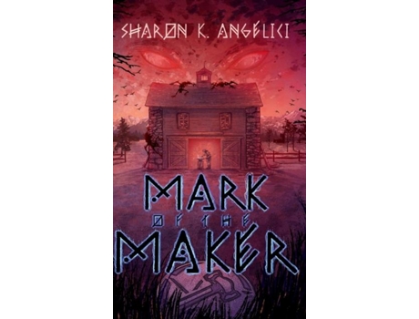 Livro Mark Of The Maker De Sharon K Angelici (inglês)