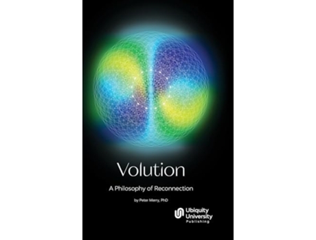 Livro Volution A Philosophy of Reconnection de Peter Merry PhD (Inglês - Capa Dura)