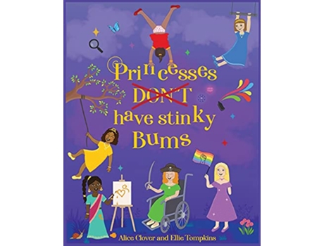 Livro Princesses Dont have stinky Bums de Alice Clover (Inglês)