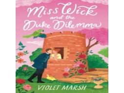 Livro Miss Wick and the Duke Dilemma de Violet Marsh (Inglês)