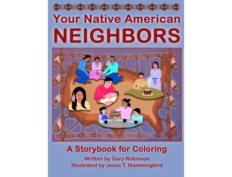 Livro Your Native American Neighbors A Storybook for Coloring de Gary Robinson (Inglês)