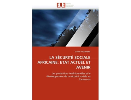 Livro La Sécurité Sociale Africaine Etat Actuel Et Avenir De Ernest Fouomene (francês)