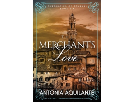 Livro The Merchants Love De Antonia Aquilante (inglês)