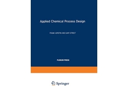 Livro Applied Chemical Process Design de F Aerstin G Street (Inglês)