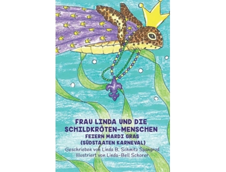 Livro Frau Linda Und Die Schildkröten-Menschen Feiern Mardi Gras de Linda Spangrud (Alemão)