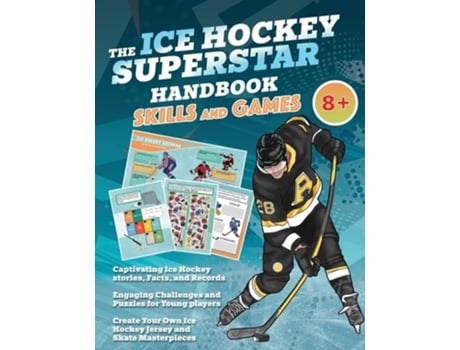 Livro The Ice Hockey Superstar Handbook - Skills and Games The ultimate activity book for young ice hockey players de Velvet Idole (Inglês)