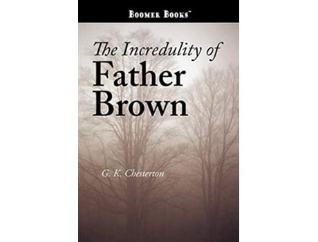 Livro Incredulity of Father Brown de G K Chesterton (Inglês)