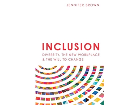 Livro Inclusion Diversity The New Workplace The Will To Change 2 de Jennifer Brown (Inglês)