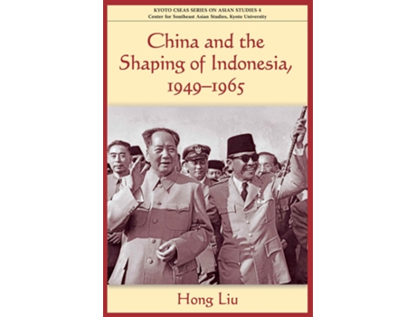 Livro China and the Shaping of Indonesia de Hong Liu (Inglês)